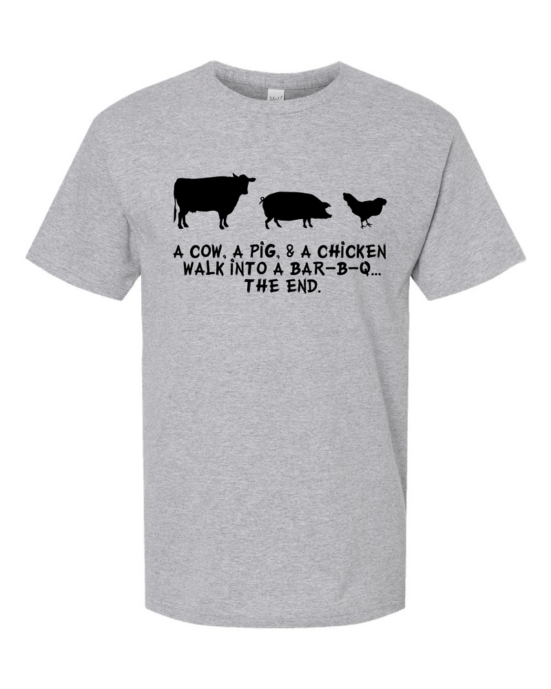 T-Shirt - A Cow, A Pig, and a Chicken