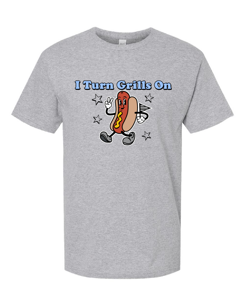 T-Shirt - I Turn Grills On